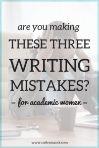 writing mistakes, academic women writers, academic writing