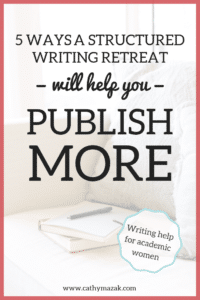 5 Ways a Structured Writing Retreat Will Help You Publish More