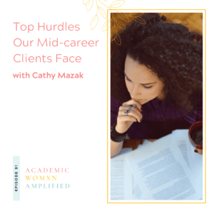 Top Hurdles Our Mid-Career Clients Face [Re-release Ep 91]