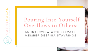Pouring Into Yourself Overflows to Others: An Interview with Elevate member Despina Stavrinos [Re-release Ep 92]